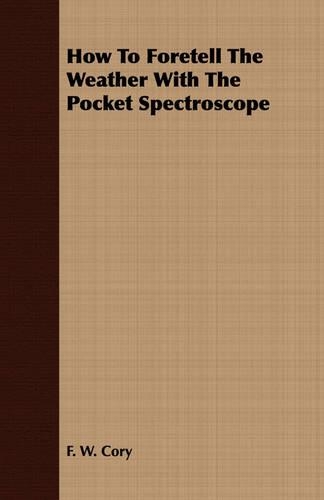 How To Foretell The Weather With The Pocket Spectroscope