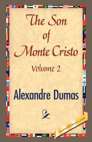 The Son of Monte-Cristo, Volume II: (English)