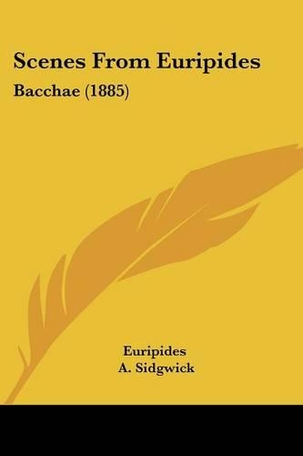 Scenes From Euripides: Bacchae (1885)(English)