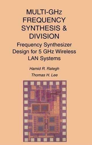 Multi-GHz Frequency Synthesis & Division: Frequency Synthesizer Design for 5 GHz Wireless LAN Systems(English)