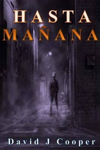 Hasta Manana: A Story Written in Tears(English)