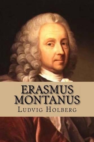 Erasmus Montanus: (Nordic Classics)