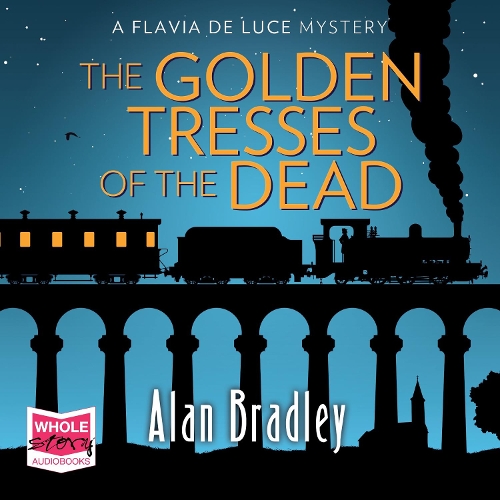 The Golden Tresses of the Dead: (10 Flavia De Luce Mysteries)