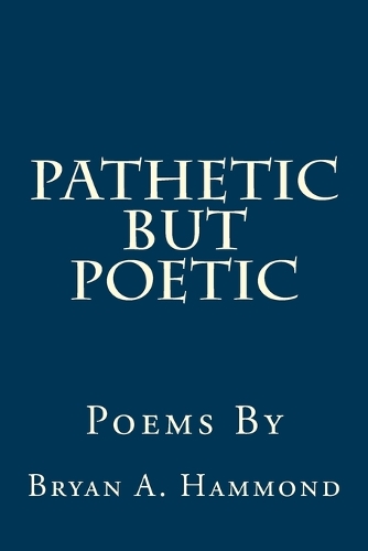Pathetic But Poetic: (English)