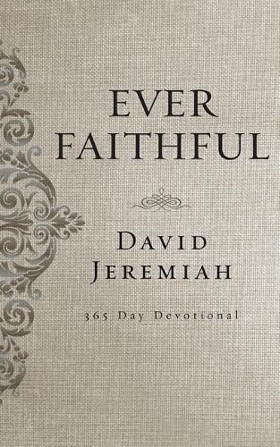 Ever Faithful: A 365 Day Devotional