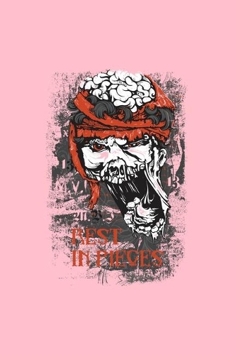 Rest in Pieces: Dot Grid Journal - Terrifying Zombie Rest In Pieces Cool Easy Halloween Gift - Pink Dotted Diary, Planner, Gratitude, Writing, Travel, Goal, Bullet 