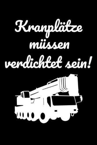 Kranplätze müssen verdichtet sein!