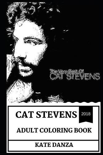 Cat Stevens Adult Coloring Book: Folk Rock Icon and Islamic Music Pioneer, Cultural Icon and Legendary Vocalist Inspired Adult Coloring Book(0 Cat Stevens Books)