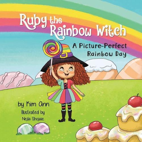 Ruby the Rainbow Witch: A Picture-Perfect Rainbow Day(1 Ruby the Rainbow Witch)
