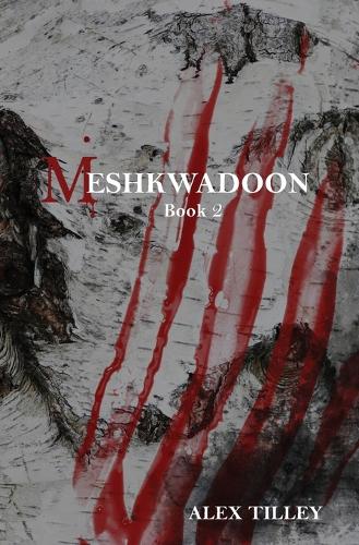 Meshkwadoon: Book 2(2 Meshkwadoon)