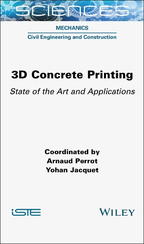 3D Concrete Printing: State of the Art and Applications(ISTE Consignment)