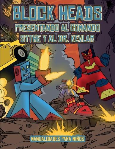 Manualidades para niños (Presentando al Comando Sythe y al Dr. Kevlar): Este libro de manualidades recortables de Block Heads para niños incluye 7 personajes Block Heads especialmente seleccionados y 1 aerodeslizador