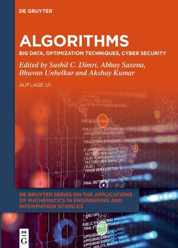 Algorithms: Big Data, Optimization Techniques, Cyber Security(17 De Gruyter Series on the Applications of Mathematics in Engineering and Information Sciences)
