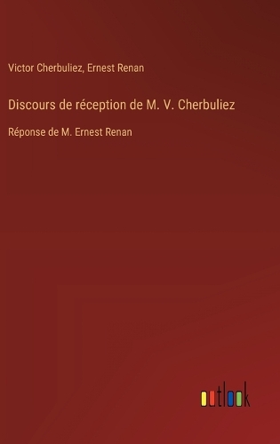 Discours de réception de M. V. Cherbuliez
