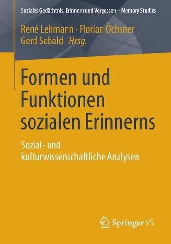 Formen und Funktionen sozialen Erinnerns