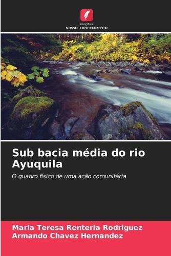 Sub bacia média do rio Ayuquila