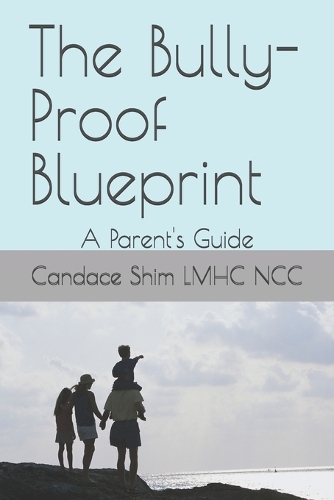 The Bully-Proof Blueprint