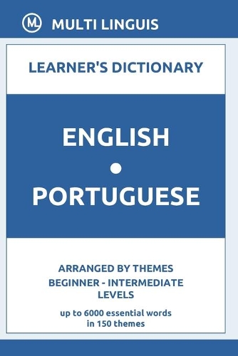 English-Portuguese Learner's Dictionary (Arranged by Themes, Beginner - Intermediate Levels)