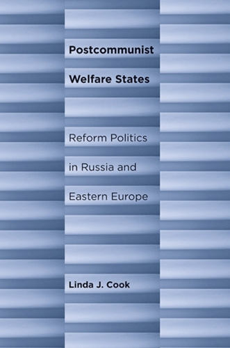 Postcommunist Welfare States: Reform Politics in Russia and Eastern Europe(400)