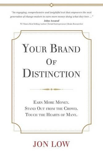 Build a Brand of Distinction: What Every Entrepreneur, Coach, Consultant and Therapist Ought to Know About Creating their Brand of Distinction