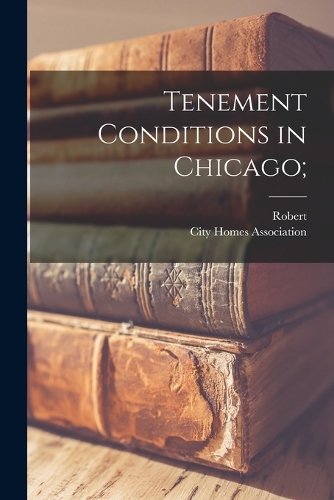 Tenement Conditions in Chicago;