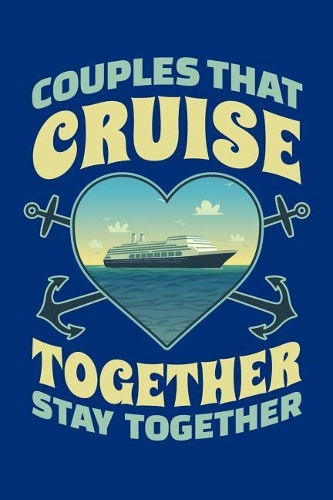 Couples That Cruise Together Stay Together
