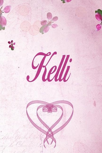 Kelli: Personalized Name Notebook/Journal Gift For Women & Girls 100 Pages (Pink Floral Design) for School, Writing Poetry, Diary to Write in, Gratitude Wr