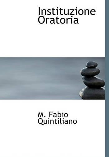 Instituzione Oratoria: (Latin)