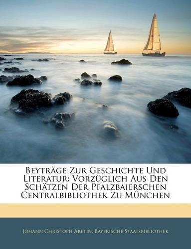 Beytrage Zur Geschichte Und Literatur