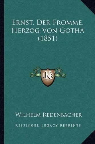 Ernst, Der Fromme, Herzog Von Gotha (1851)