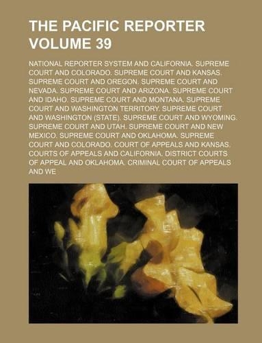 The Pacific Reporter Volume 39