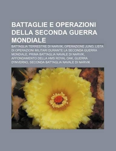 Battaglie E Operazioni Della Seconda Guerra Mondiale