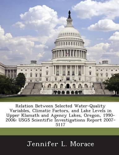 Relation Between Selected Water-Quality Variables, Climatic Factors, and Lake Levels in Upper Klamath and Agency Lakes, Oregon, 1990-2006