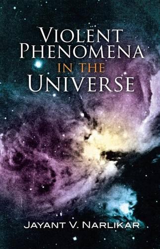 Violent Phenomena in the Universe
