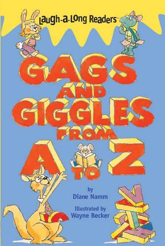 Gags and Giggles from A to Z: (Laugh-a-long Readers)