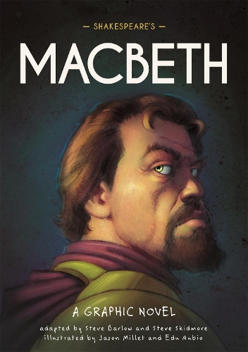 Classics in Graphics: Shakespeare's Macbeth: A Graphic Novel(Classics in Graphics)