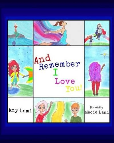 And Remember I Love You!: (English)