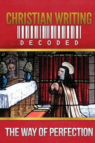 Christian Writing Decoded: The Way of Perfection(English)