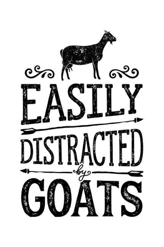 Easily Distracted by Goats: Goat Lined Notebook, Journal, Organizer, Diary, Composition Notebook, Gifts for Men, Women, Kids, Farmers