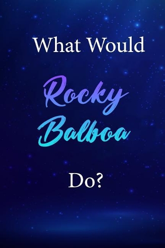 What Would Rocky Balboa Do?