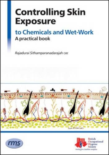 Controlling Skin Exposure to Chemicals and Wet-work - a Practical Book