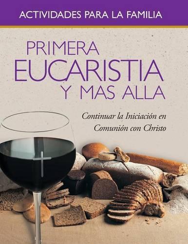 First Eucharist and Beyond Family Activity Book Spanish