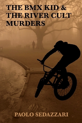 The BMX Kid & The River Cult Murders