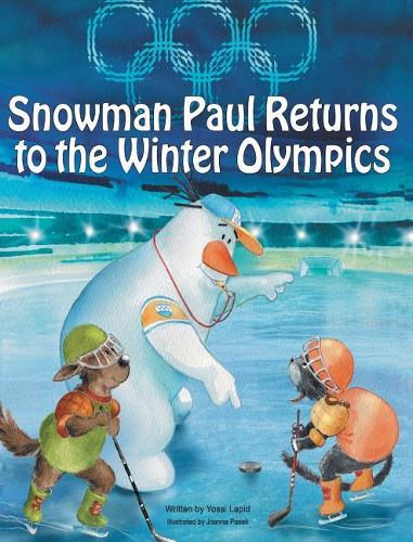 Snowman Paul Returns to the Winter Olympics: (8 Snowman Paul)