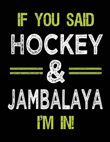 If You Said Hockey & Jambalaya I'm In