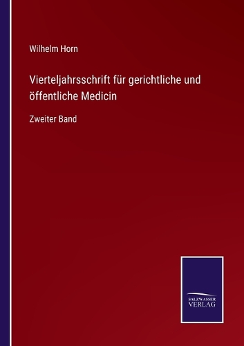 Vierteljahrsschrift für gerichtliche und öffentliche Medicin