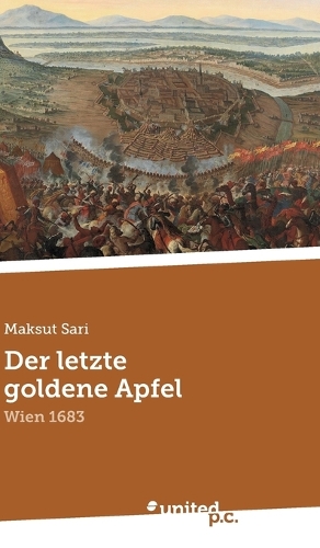 Der letzte goldene Apfel: Wien 1683