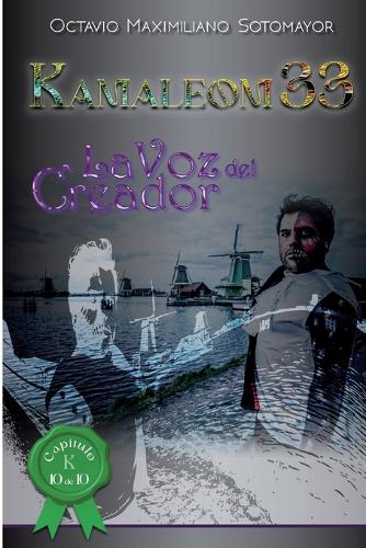 La voz del creador: Kamaleom 33(10 Kamaleom 33)