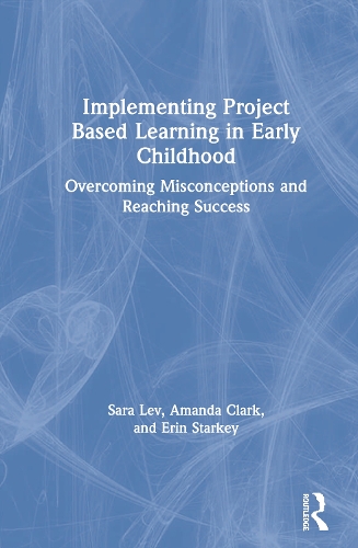 Implementing Project Based Learning in Early Childhood