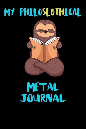 My Philoslothical Metal Journal